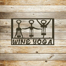 Wine Yoga Sign, show your love for both with this comical piece.